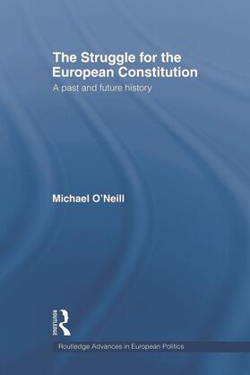 O'Neill |  The Struggle for the European Constitution | Buch |  Sack Fachmedien