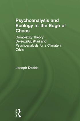 Dodds |  Psychoanalysis and Ecology at the Edge of Chaos | Buch |  Sack Fachmedien
