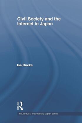 Ducke |  Civil Society and the Internet in Japan | Buch |  Sack Fachmedien