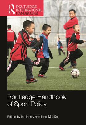 Henry / Ko |  Routledge Handbook of Sport Policy | Buch |  Sack Fachmedien