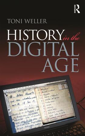 Weller |  History in the Digital Age | Buch |  Sack Fachmedien