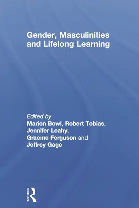 Bowl / Tobias / Leahy |  Gender, Masculinities and Lifelong Learning | Buch |  Sack Fachmedien