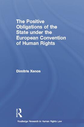 Xenos |  The Positive Obligations of the State under the European Convention of Human Rights | Buch |  Sack Fachmedien