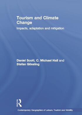 Scott / Hall / Stefan |  Tourism and Climate Change | Buch |  Sack Fachmedien