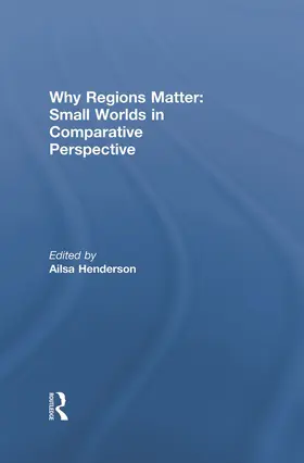 Henderson |  Why Regions Matter: Small Worlds in Comparative Perspective | Buch |  Sack Fachmedien