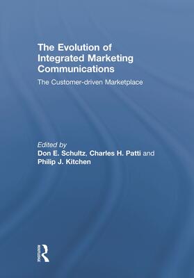 Schultz / Patti / Kitchen |  The Evolution of Integrated Marketing Communications | Buch |  Sack Fachmedien