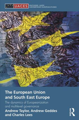 Geddes / Lees / Taylor |  The European Union and South East Europe | Buch |  Sack Fachmedien