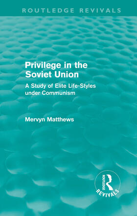 Matthews |  Privilege in the Soviet Union (Routledge Revivals) | Buch |  Sack Fachmedien