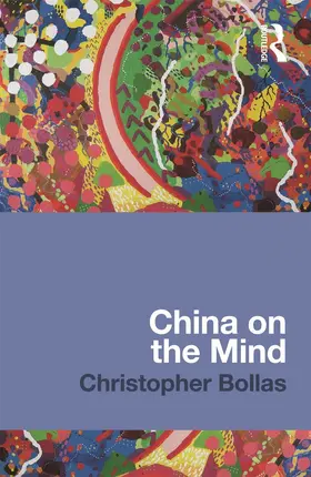 Bollas |  China on the Mind | Buch |  Sack Fachmedien