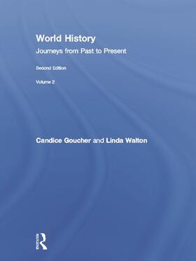 Goucher / Walton |  World History: Journeys from Past to Present - Volume 2: From 1500 Ce to the Present | Buch |  Sack Fachmedien