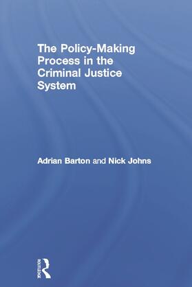 Barton / Johns |  The Policy Making Process in the Criminal Justice System | Buch |  Sack Fachmedien