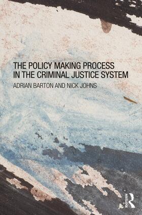 Barton / Johns |  The Policy Making Process in the Criminal Justice System | Buch |  Sack Fachmedien