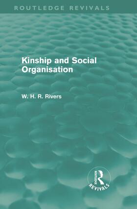 Rivers |  Kinship and Social Organisation (Routledge Revivals) | Buch |  Sack Fachmedien