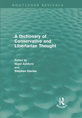 Ashford / Davies |  A Dictionary of Conservative and Libertarian Thought (Routledge Revivals) | Buch |  Sack Fachmedien