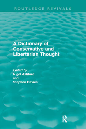 Ashford / Davies |  A Dictionary of Conservative and Libertarian Thought (Routledge Revivals) | Buch |  Sack Fachmedien