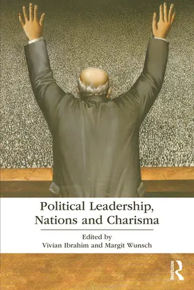 Ibrahim / Wunsch |  Political Leadership, Nations and Charisma | Buch |  Sack Fachmedien