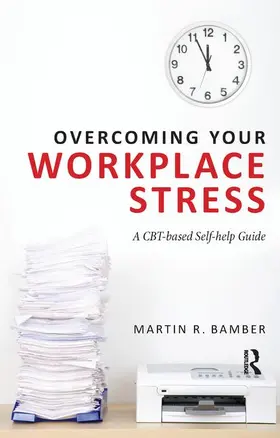 Bamber |  Overcoming Your Workplace Stress | Buch |  Sack Fachmedien