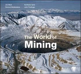 Woldendorp / Wark / Spitz |  The World of Mining | Buch |  Sack Fachmedien