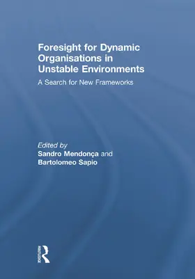 Mendonça / Sapio |  Foresight for Dynamic Organisations in Unstable Environments | Buch |  Sack Fachmedien