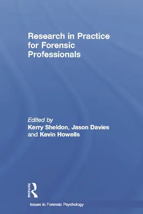 Sheldon / Davies / Howells | Research in Practice for Forensic Professionals | Buch | 978-0-415-67271-9 | sack.de