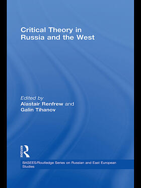 Renfrew / Tihanov |  Critical Theory in Russia and the West | Buch |  Sack Fachmedien