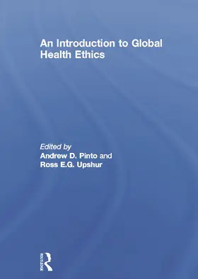 Pinto / Upshur |  An Introduction to Global Health Ethics | Buch |  Sack Fachmedien