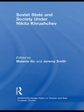 Ilic / Smith |  Soviet State and Society Under Nikita Khrushchev | Buch |  Sack Fachmedien