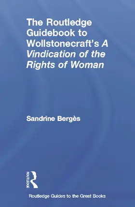 Berges |  The Routledge Guidebook to Wollstonecraft's A Vindication of the Rights of Woman | Buch |  Sack Fachmedien