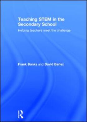 Banks / Barlex |  Teaching Stem in the Secondary School: Helping Teachers Meet the Challenge | Buch |  Sack Fachmedien