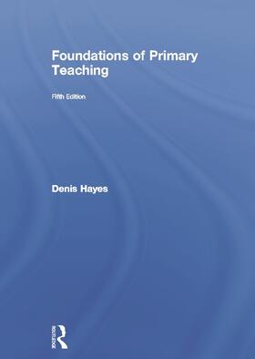 Hayes |  Foundations of Primary Teaching | Buch |  Sack Fachmedien