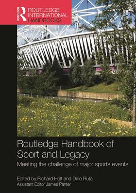 Holt / Ruta |  Routledge Handbook of Sport and Legacy | Buch |  Sack Fachmedien