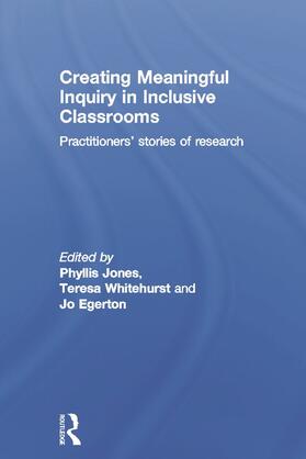 Jones / Whitehurst / Egerton |  Creating Meaningful Inquiry in Inclusive Classrooms | Buch |  Sack Fachmedien