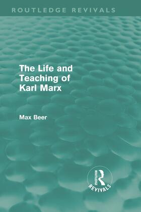Beer |  The Life and Teaching of Karl Marx | Buch |  Sack Fachmedien