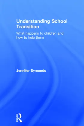 Symonds |  Understanding School Transition | Buch |  Sack Fachmedien