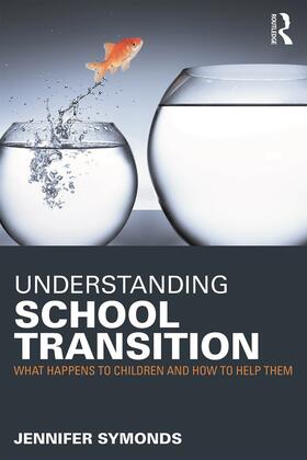 Symonds |  Understanding School Transition | Buch |  Sack Fachmedien