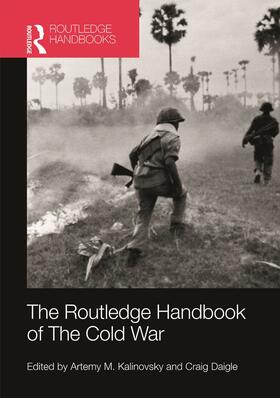Kalinovsky / Daigle |  The Routledge Handbook of the Cold War | Buch |  Sack Fachmedien
