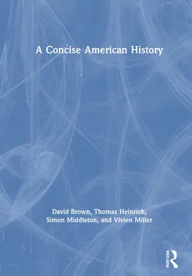 Brown / Heinrich / Middleton |  A Concise American History | Buch |  Sack Fachmedien