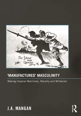 Mangan |  'Manufactured' Masculinity | Buch |  Sack Fachmedien