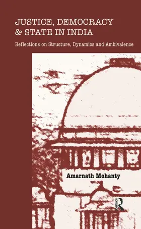 Mohanty |  Justice, Democracy and State in India | Buch |  Sack Fachmedien