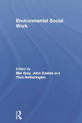 Gray / Coates / Hetherington |  Environmental Social Work | Buch |  Sack Fachmedien