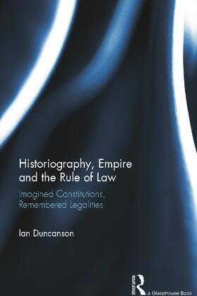 Duncanson |  Historiography, Empire and the Rule of Law | Buch |  Sack Fachmedien