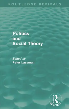 Lassman |  Politics and Social Theory (Routledge Revivals) | Buch |  Sack Fachmedien