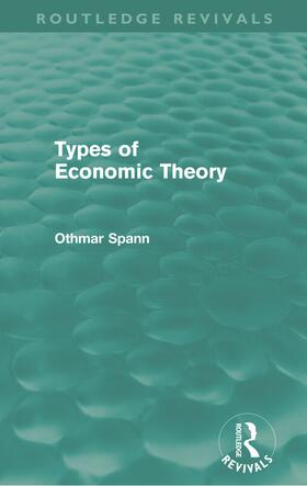 Spann |  Types of Economic Theory | Buch |  Sack Fachmedien