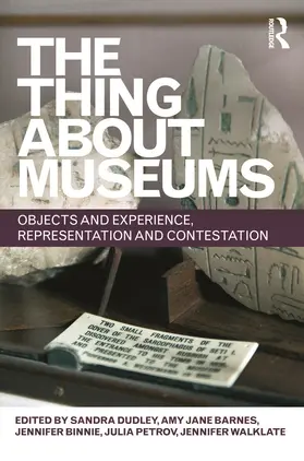 Dudley / Barnes / Binnie |  The Thing about Museums | Buch |  Sack Fachmedien