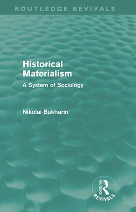 Bukharin |  Historical Materialism (Routledge Revivals) | Buch |  Sack Fachmedien