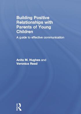 Read / Hughes |  Building Positive Relationships with Parents of Young Children | Buch |  Sack Fachmedien