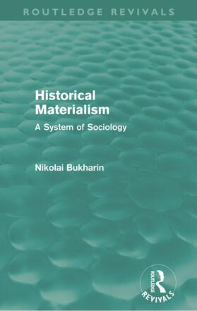 Bukharin |  Historical Materialism (Routledge Revivals) | Buch |  Sack Fachmedien
