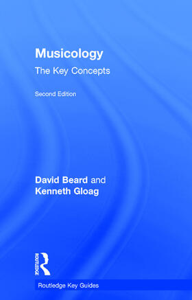 Beard / Gloag |  Musicology: The Key Concepts | Buch |  Sack Fachmedien