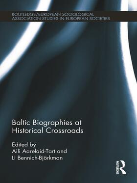 Aarelaid-Tart / Bennich-Björkman |  Baltic Biographies at Historical Crossroads | Buch |  Sack Fachmedien