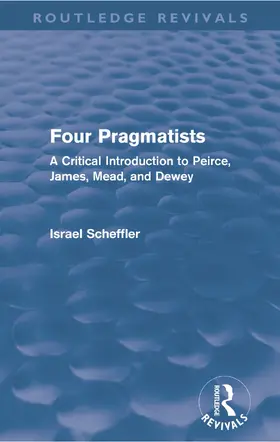 Scheffler |  Four Pragmatists | Buch |  Sack Fachmedien